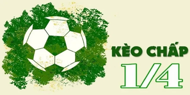 Cách Chơi Kèo Chấp 0.25 Hiệu Quả Nhất Cho Dân Chuyên Nghiệp