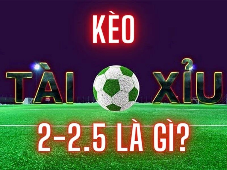 Bí Kíp Và Cách Chơi Kèo 2.25 Hiệu Quả Nhất Cho Người Mới