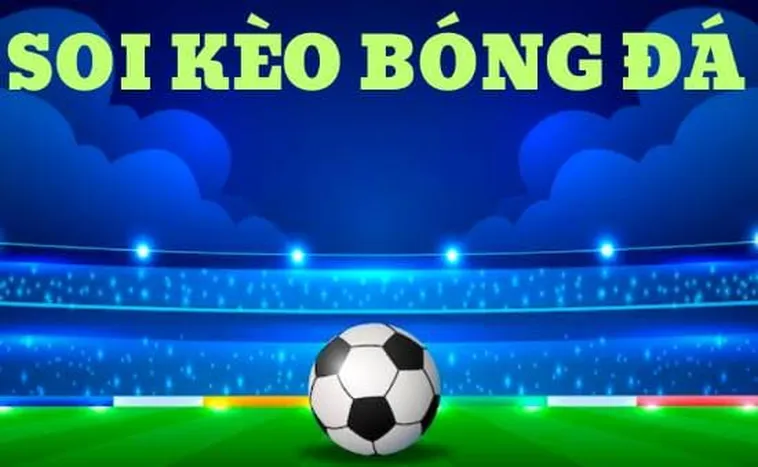 Bí Mật Về Kèo Bóng Đá Giúp Người Chơi Tăng Tỷ Lệ Thắng
